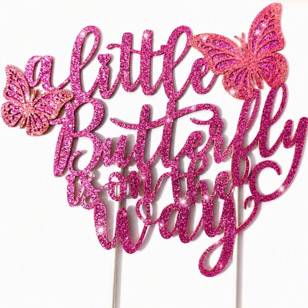 A Little Butterfly Is on the Way Pink Glitter Cake Topper Decoration 7.5" x 7"